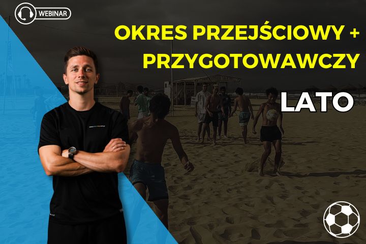 Szkolenie: Okres przejściowy + przygotowawczy lato